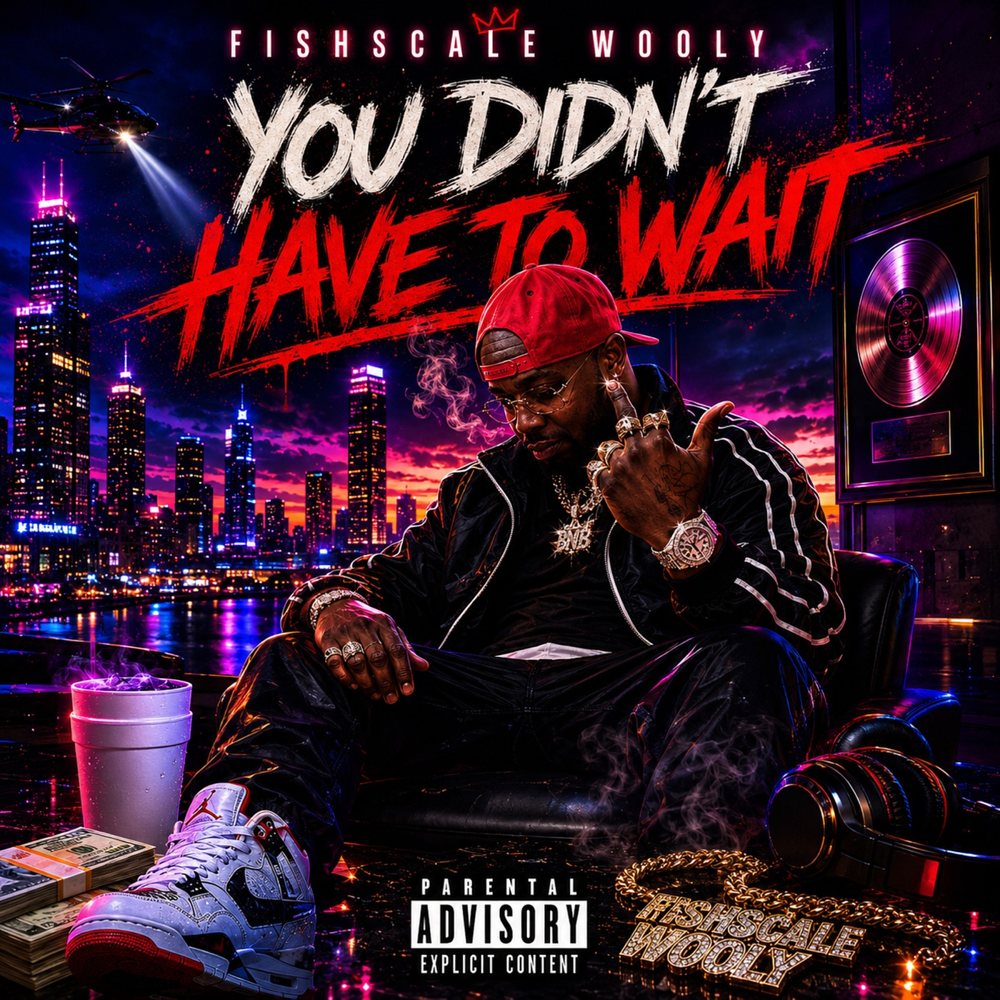 You Didn't Have to Wait EP cover: Fishscale Wooly seated against a neon city skyline.